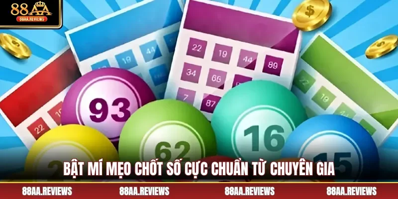 Bật mí mẹo chốt số cực chuẩn từ chuyên gia